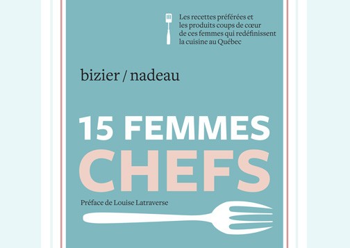 Coup de coeur pour 15 femmes chefs!