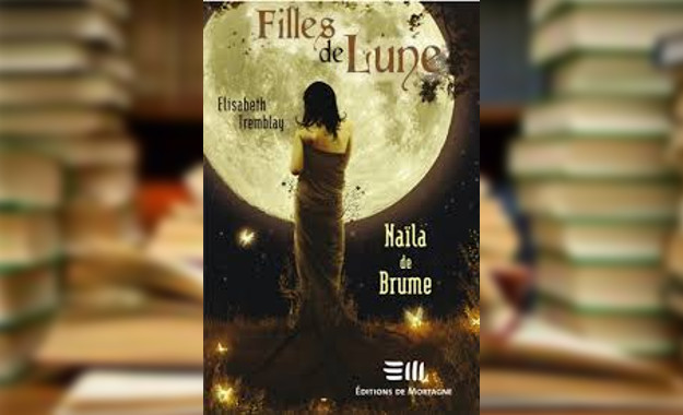 Suggestion Lecture: Élisabeth Tremblay – Filles de Lune-Naïla de Brume