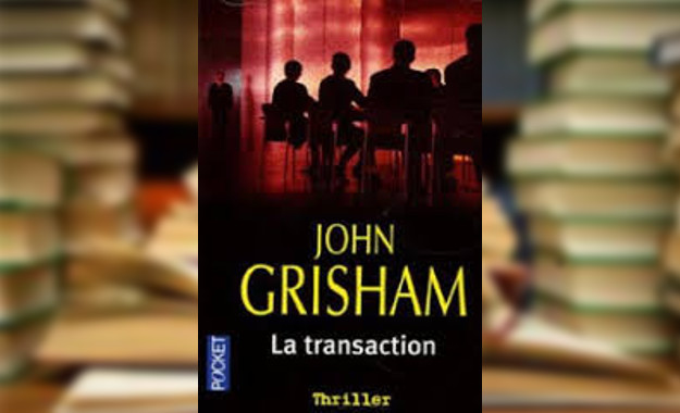 Suggestion lecture: John Grisham – La transaction