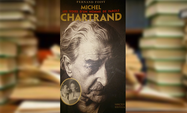 Suggestion lecture: Fernand Foisy – Michel Chartrand / Les voies d’un homme de parole