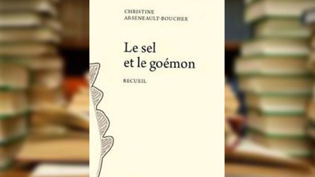Suggestion lecture : Christine Arseneault-Boucher – Le sel et le goémon