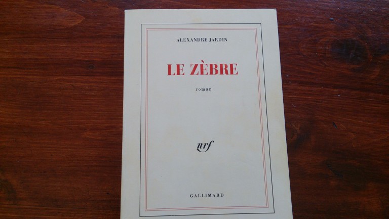 Suggestion lecture: Alexandre Jardin -Le Zèbre