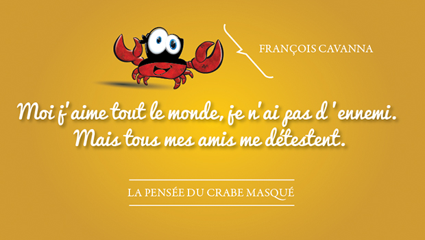 La pensée du crabe masqué