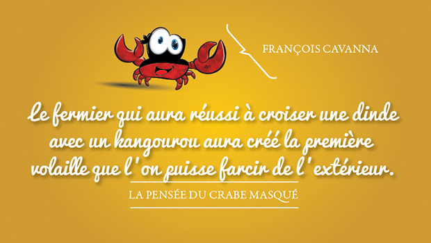 La pensée du crabe masqué