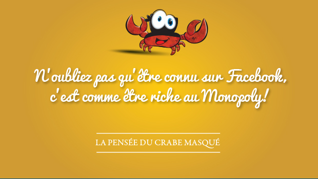 La pensée du crabe masqué