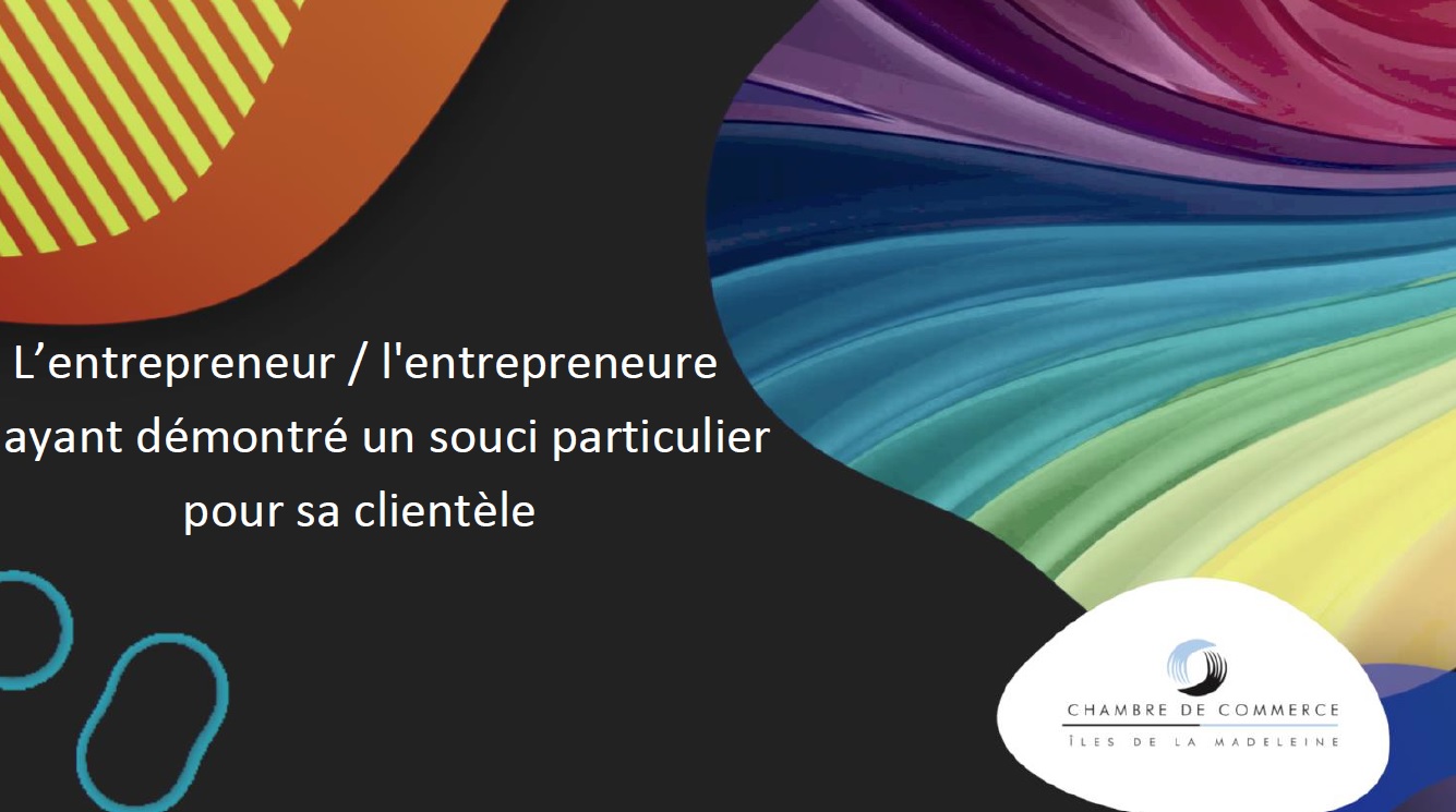 Lauréat – L’entrepreneur / l’entrepreneure ayant démontré un souci particulier pour sa clientèle