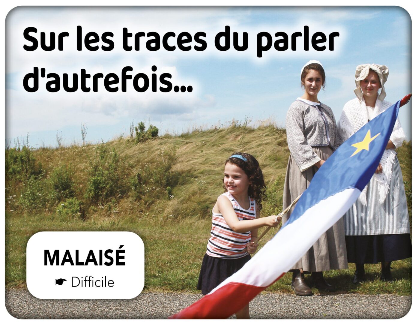 Sur les traces du parler  d&rsquo;autrefois : Malaisé